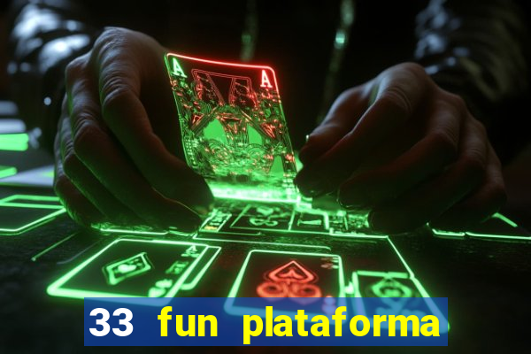 33 fun plataforma de jogos